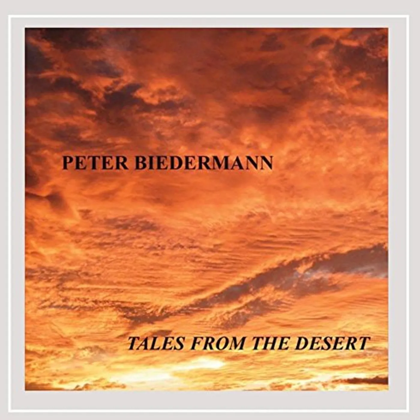 Peter Biedermann TALES FROM THE DESERT CD