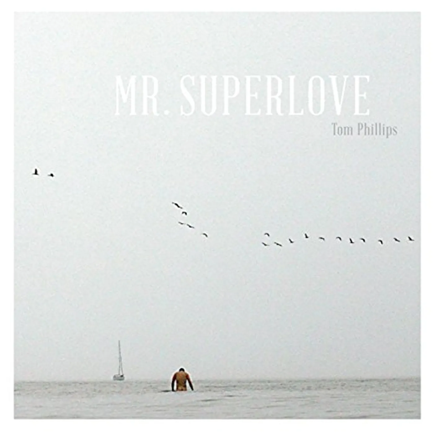 Tom Phillips MR SUPERLOVE Vinyl Record