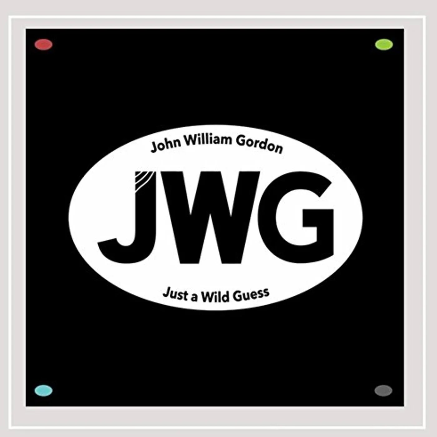 John William Gordon JUST A WILD GUESS CD