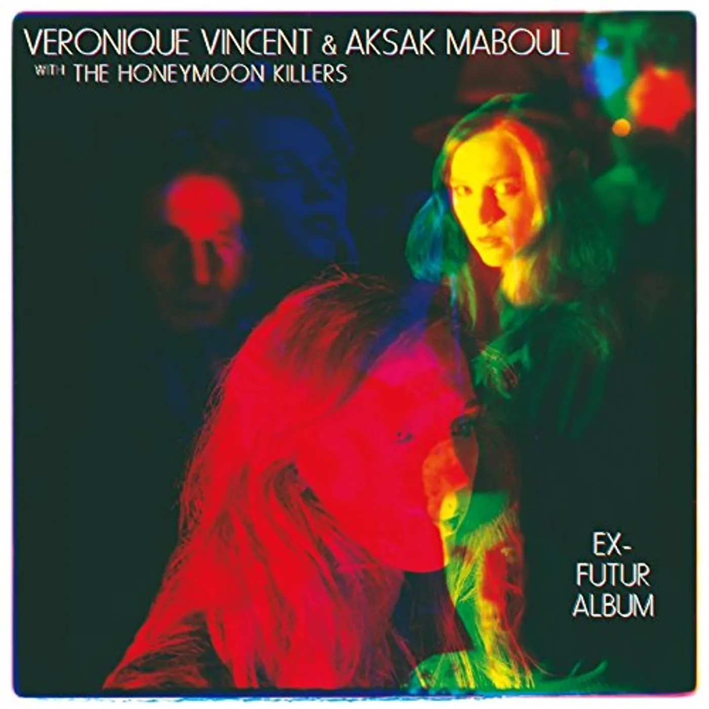 Veronique Vincent / Aksak Maboul / Honymoon Kill EX-FUTUR ALBUM Vinyl Record