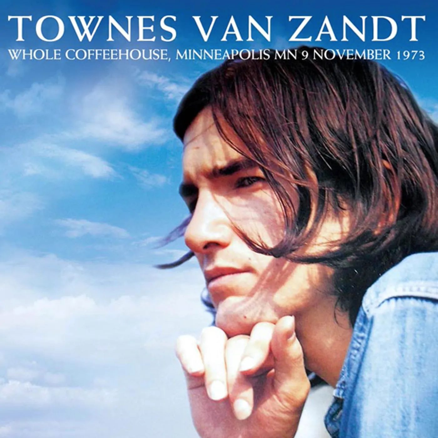 Townes Van Zandt WHOLE COFFEEHOUSE MINNEAPOLIS MN 9 NOVEMBER 1973 CD