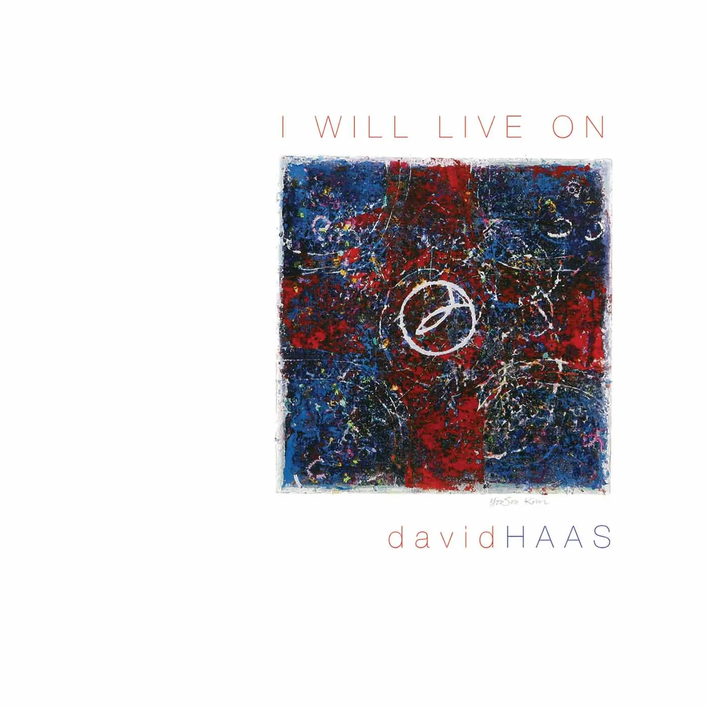 David Haas WILL LIVE ON: LITURGICAL SONGS PRAYERS & REFLECTIO CD