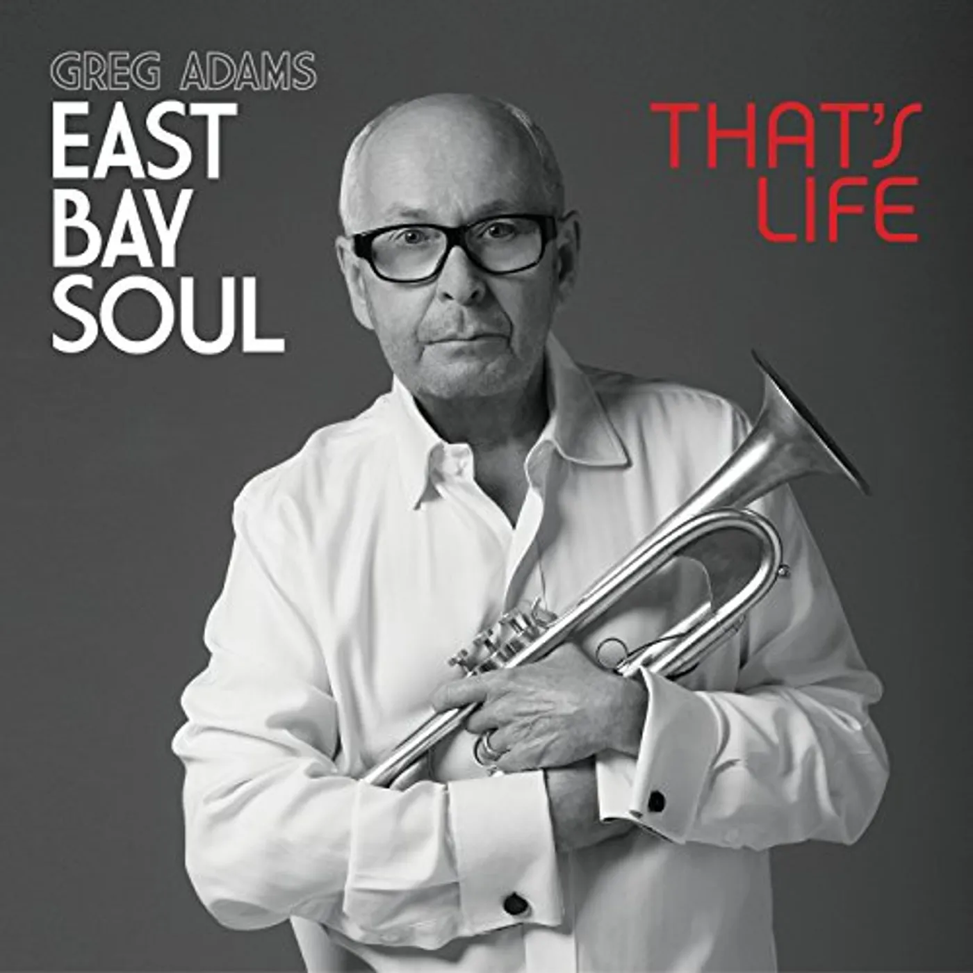 Greg Adams EAST BAY SOUL THAT'S LIFE CD