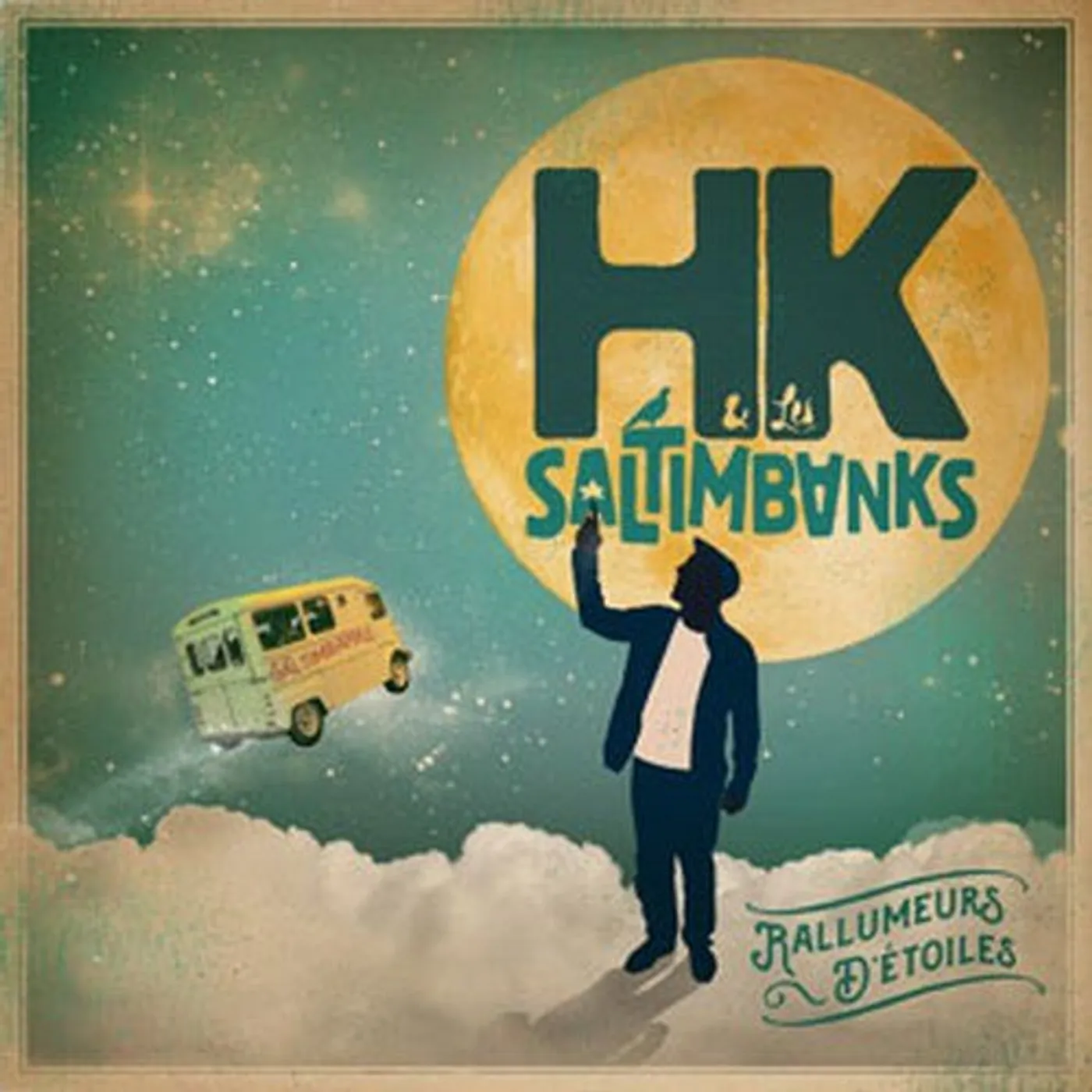 HK & Les saltimbanks RALLUMEURS D'ETOILES CD