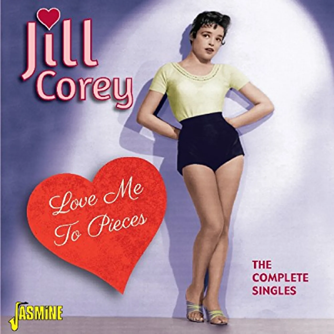 Jill Corey LOVE ME TO PIECES:COMPLETE SINGLES CD