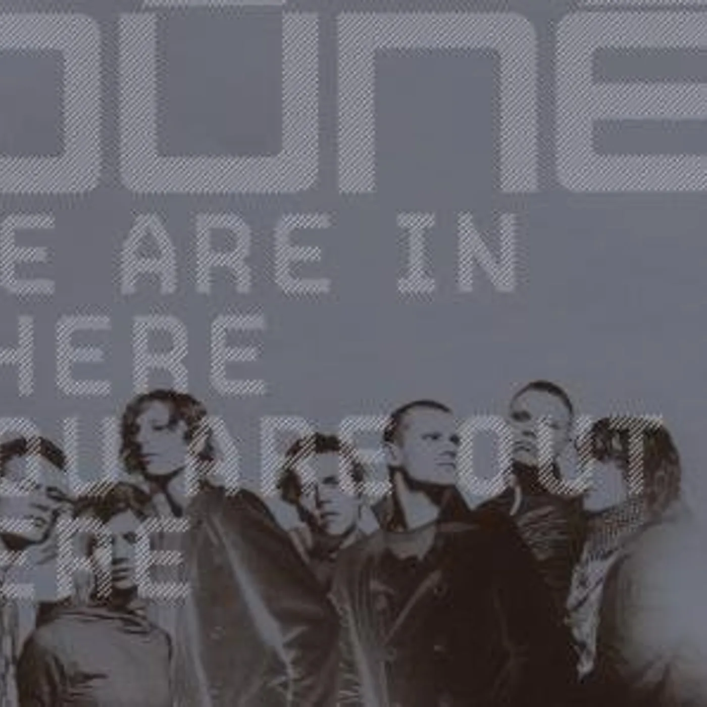 Dúné WE ARE IN THE RE YOU ARE OUT HERE CD