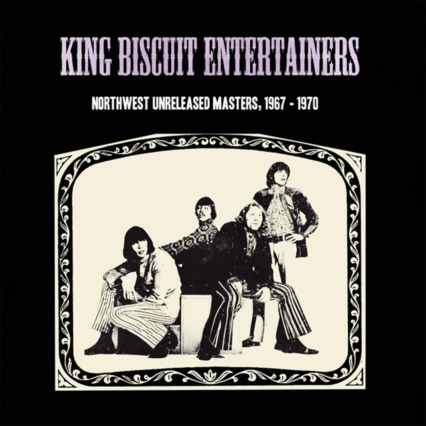 King Biscuit Entertainers NORTHWEST UNRELEASED MASTERS 1967-1970 Vinyl Record
