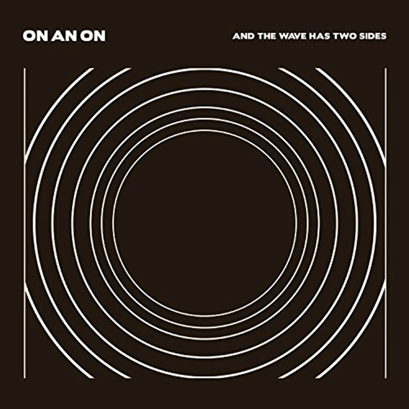 On An On And The Wave Has Two Sides Vinyl Record