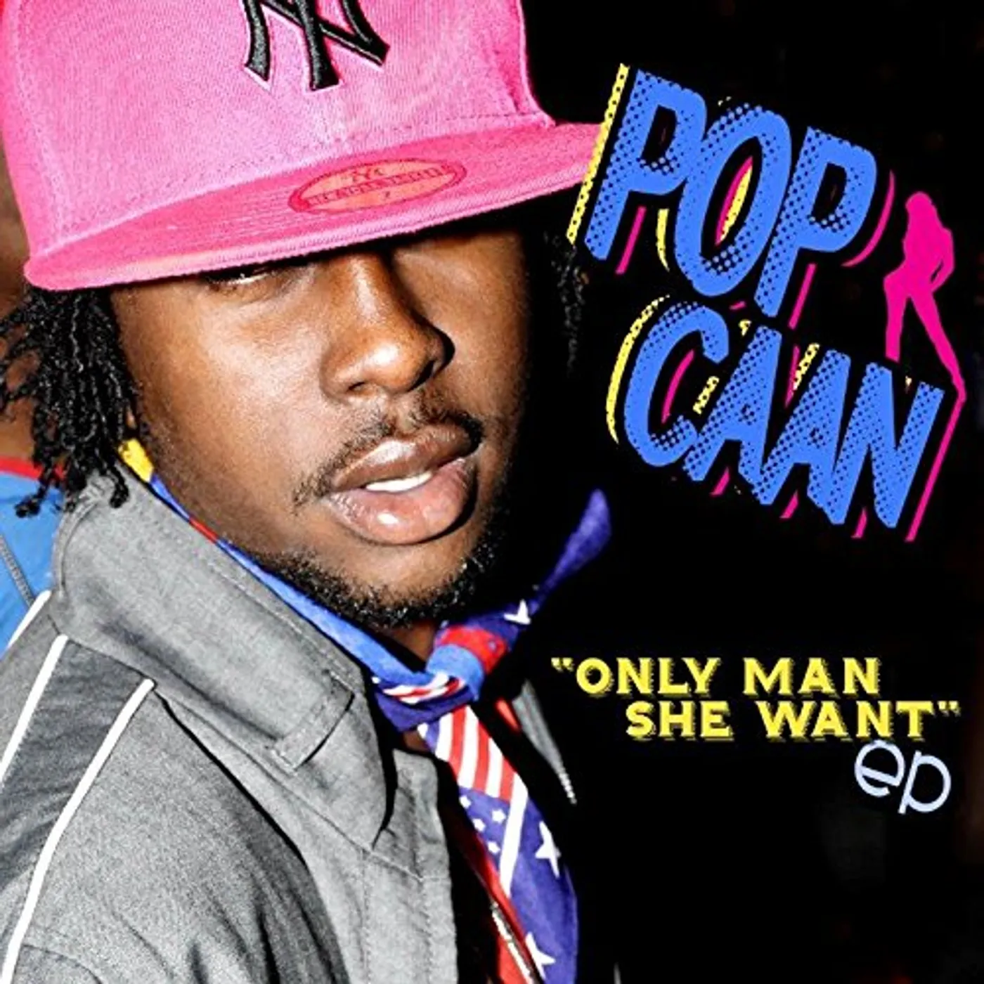 Pop Caan ONLY MAN SHE WANT CD