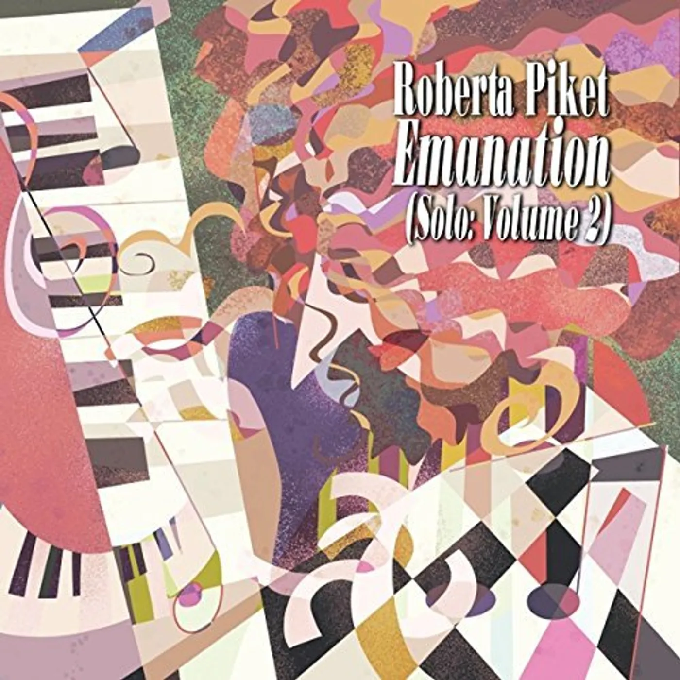 Roberta Piket EMANATION: SOLO 2 CD