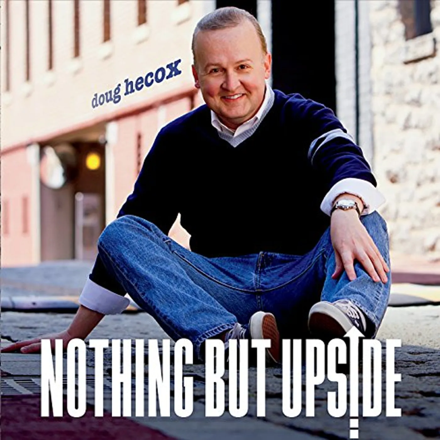 Doug Hecox NOTHING BUT UPSIDE CD