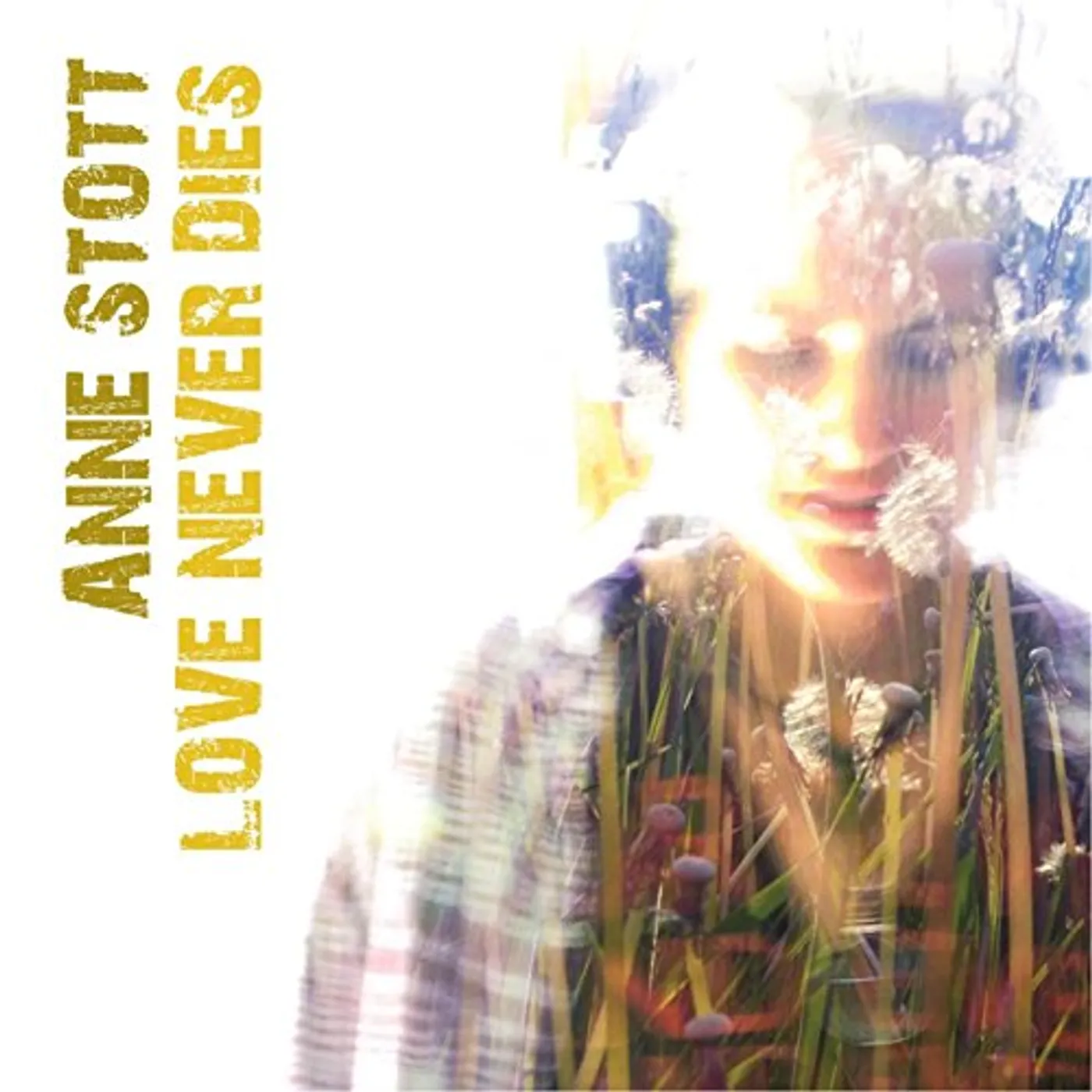 Anne Stott LOVE NEVER DIES CD