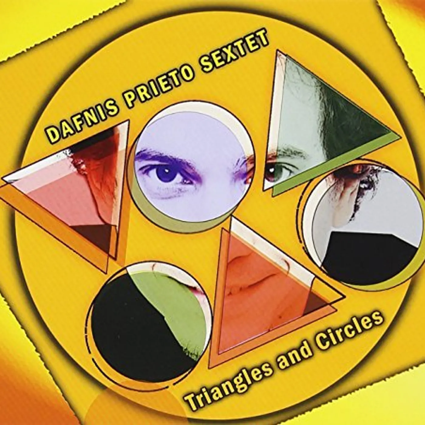 Dafnis Prieto Sextet TRIANGLES & CIRCLES CD
