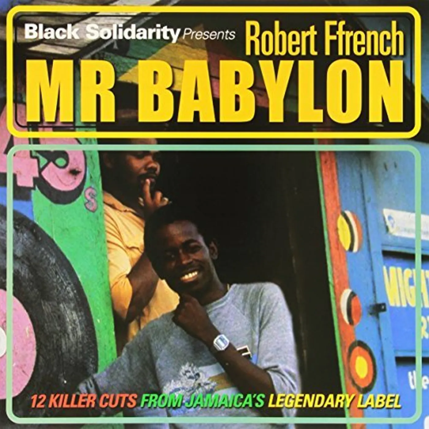 Robert Ffrench BLACK SOLIDARITY PRESENTS MR BABYLON Vinyl Record - Canada Release