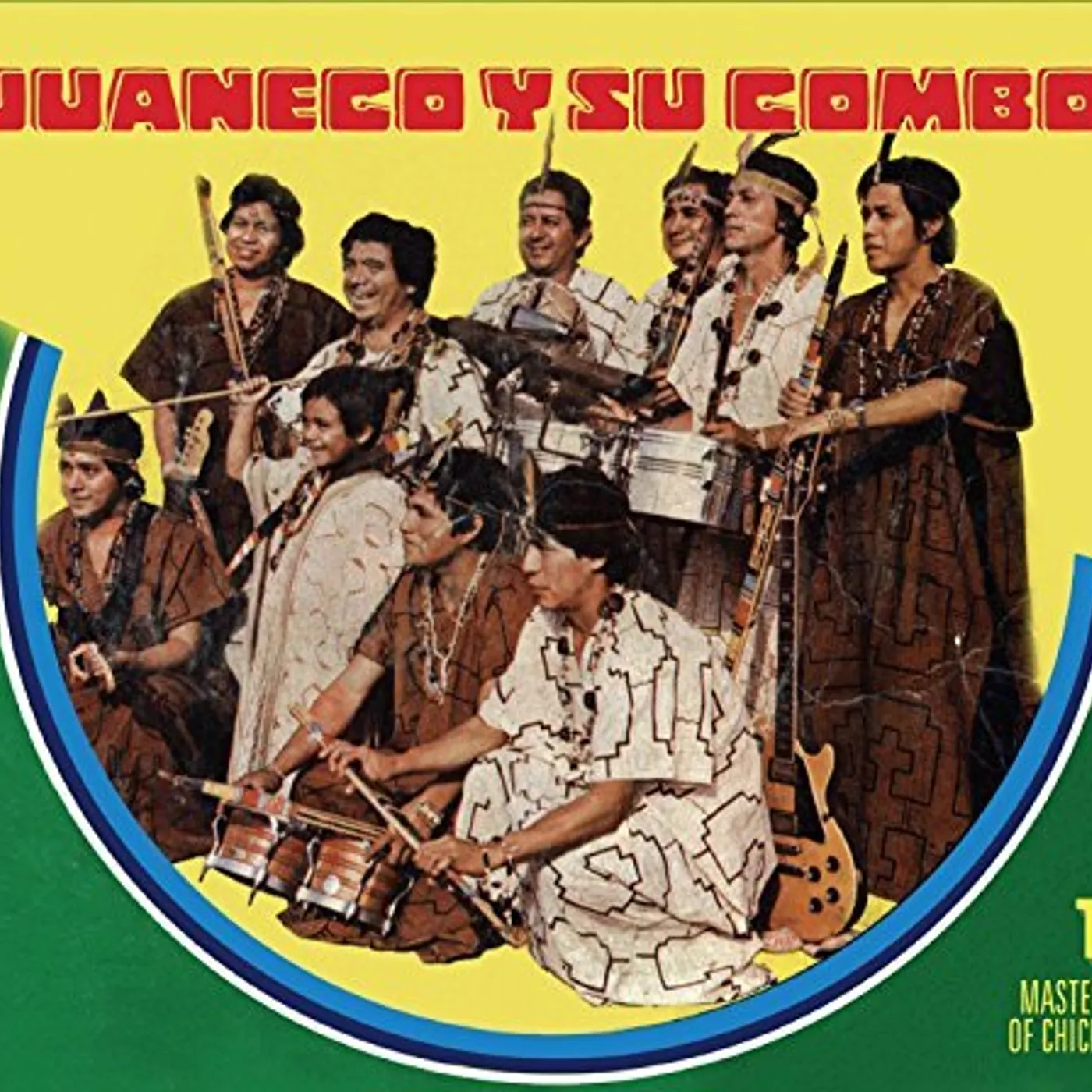 Juaneco Y Su Combo MASTERS OF CHICHA 1 Vinyl Record