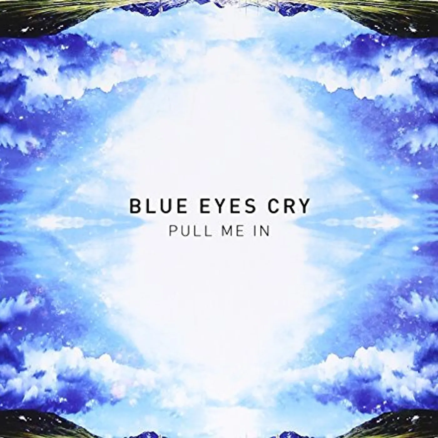 Blue Eyes Cry PULL ME IN CD