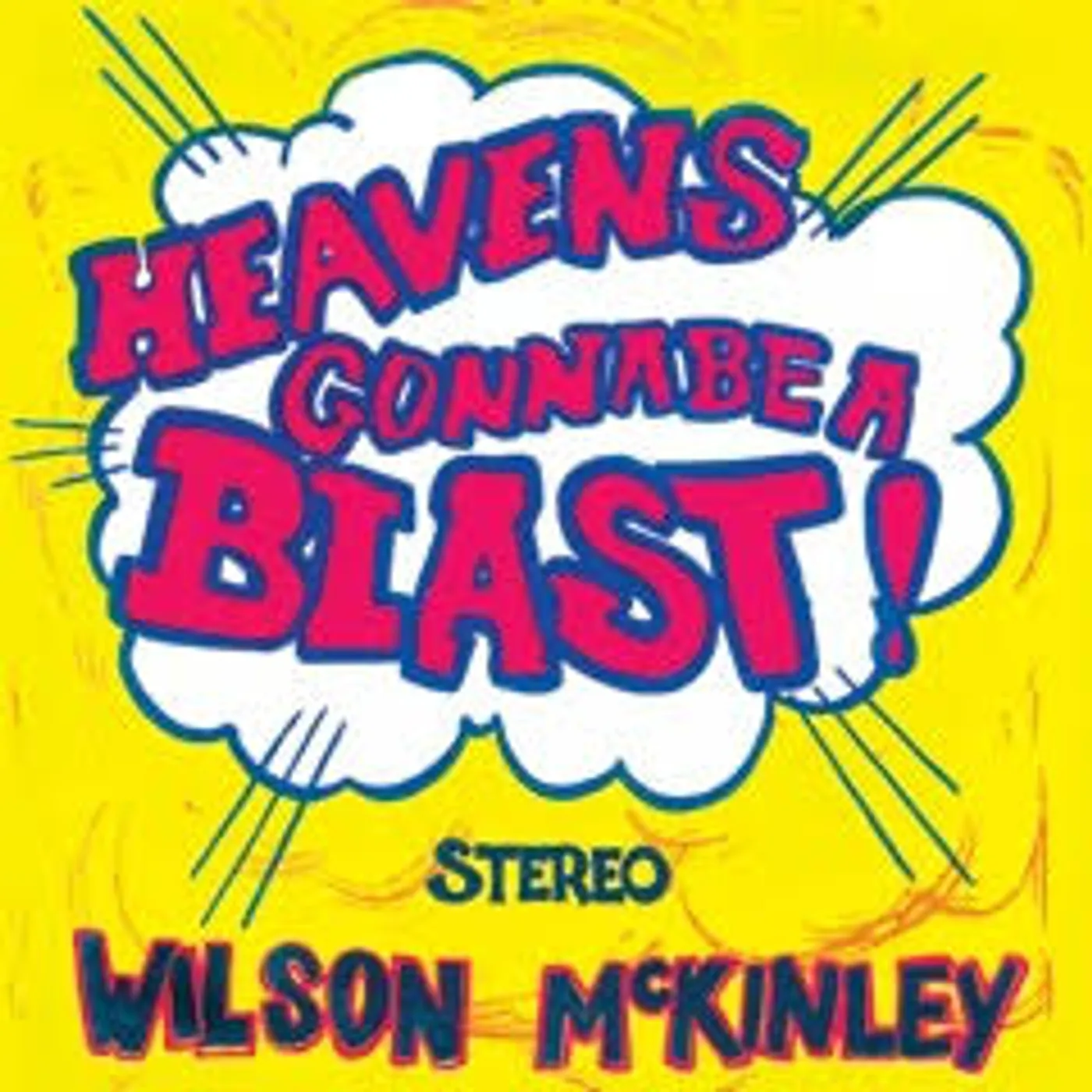 Wilson McKinley HEAVEN'S GONNA BE A BLAST Vinyl Record