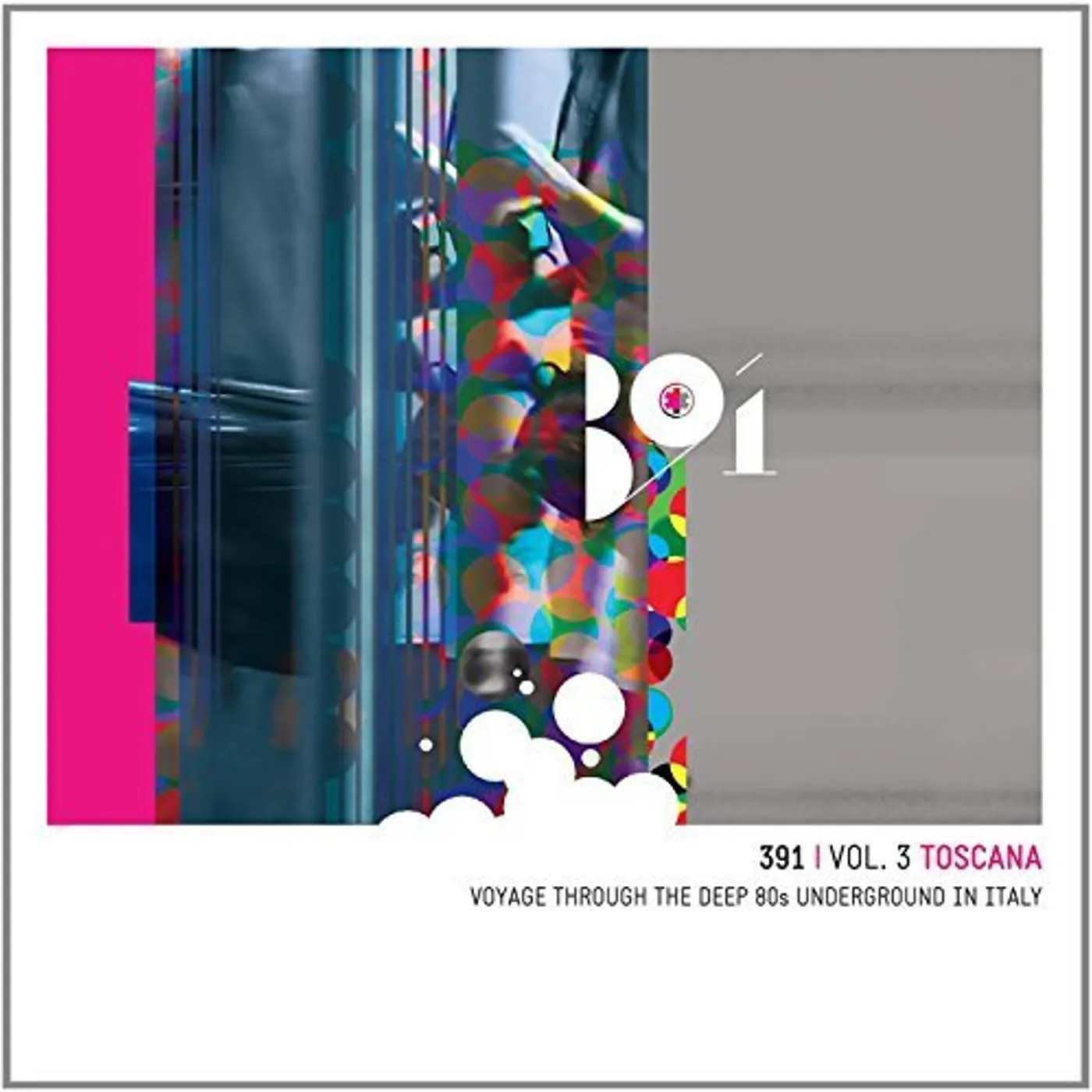 Various Artists  391 VOL.3: TOSCANA: VOYAGE THROUGH THE DEEP 80S UNDERGROUND IN ITALY (2CD) CD
