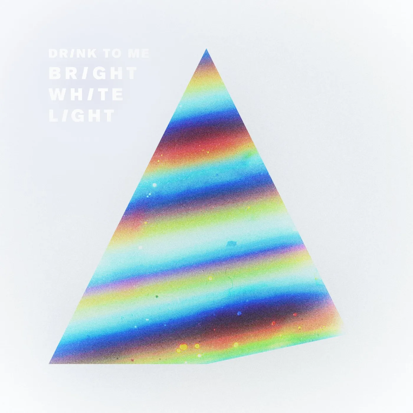 Drink To Me Bright White Light Vinyl Record