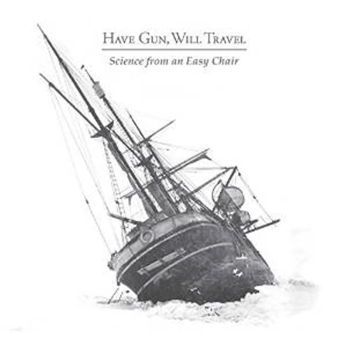 Have Gun, Will Travel SCIENCE FROM AN EASY CHAIR CD