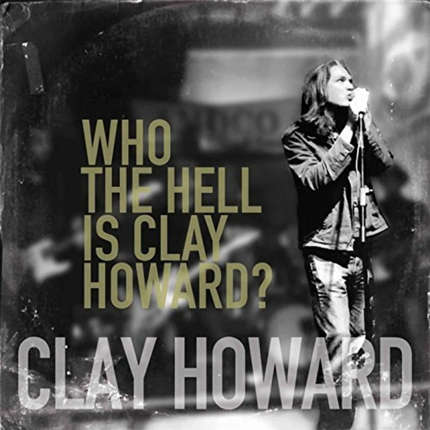 WHO THE HELL IS CLAY HOWARD CD