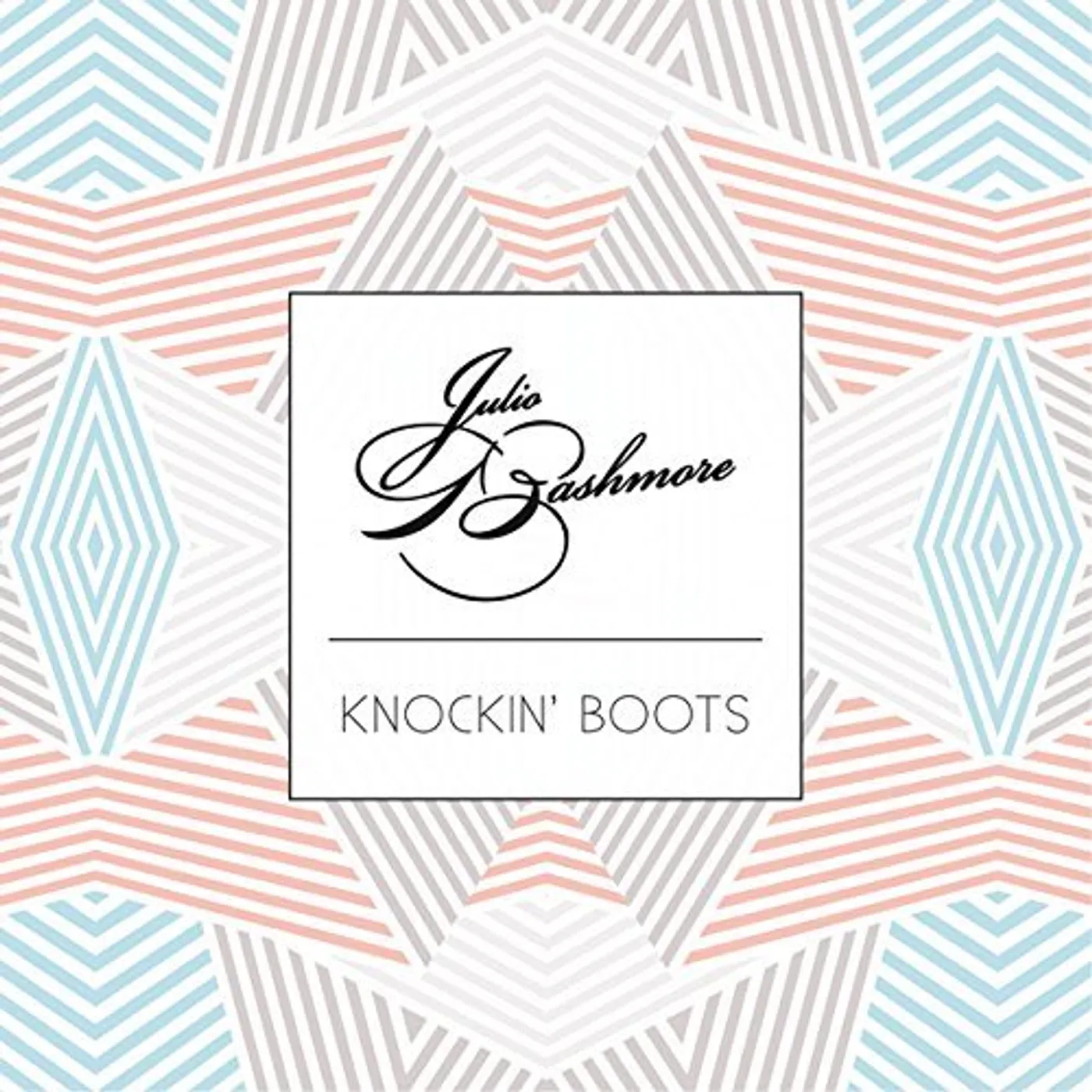 Julio Bashmore KNOCKIN BOOTS Vinyl Record