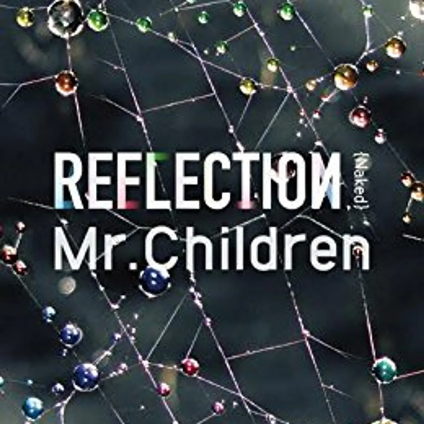 Mr.Children REFLECTION: NAKED CD