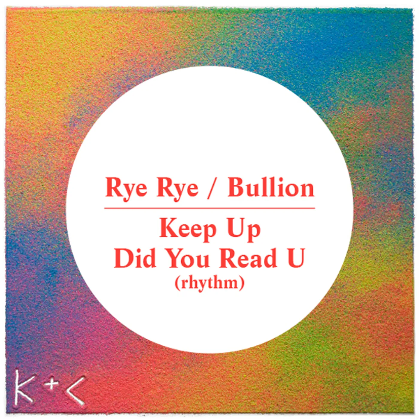 RYE RYE / BULLION KEEP UP / DID YOU READ U Vinyl Record