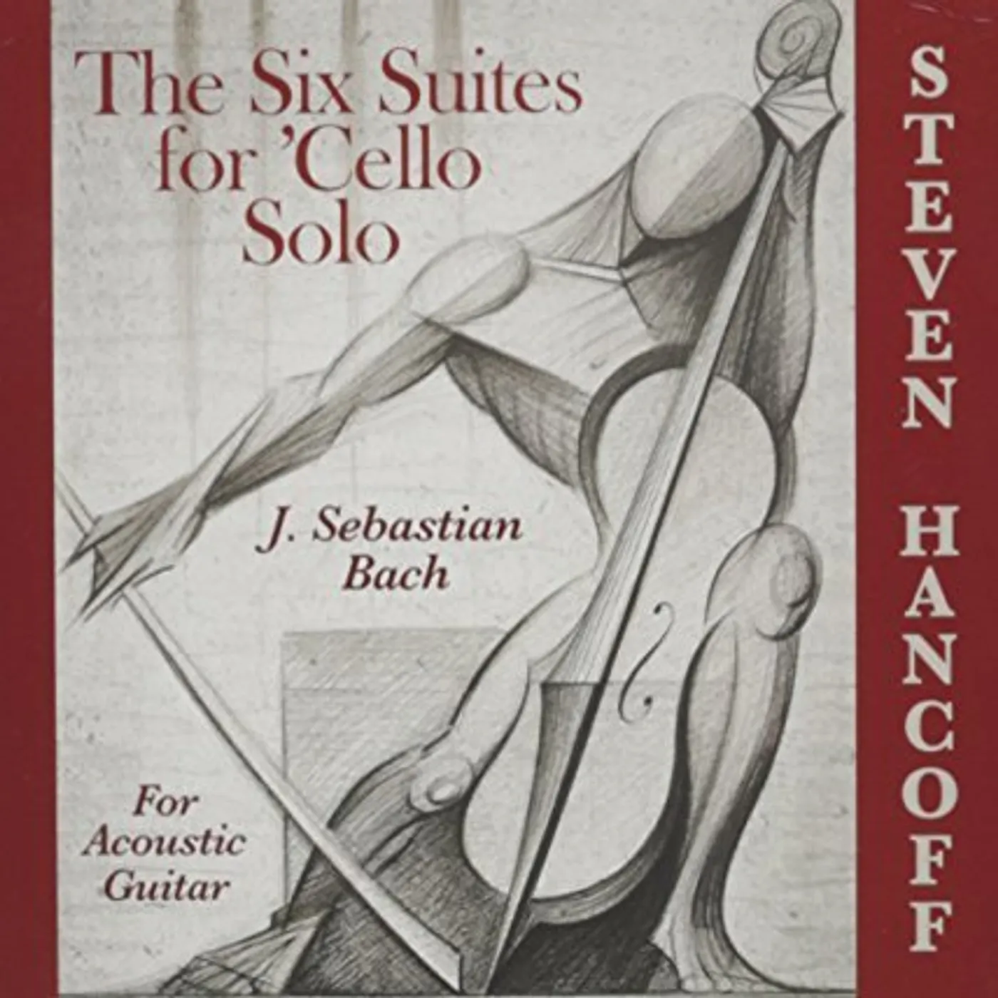 Steven Hancoff SIX SUITES FOR CELLO SOLO FOR ACOUSTIC GUITAR CD