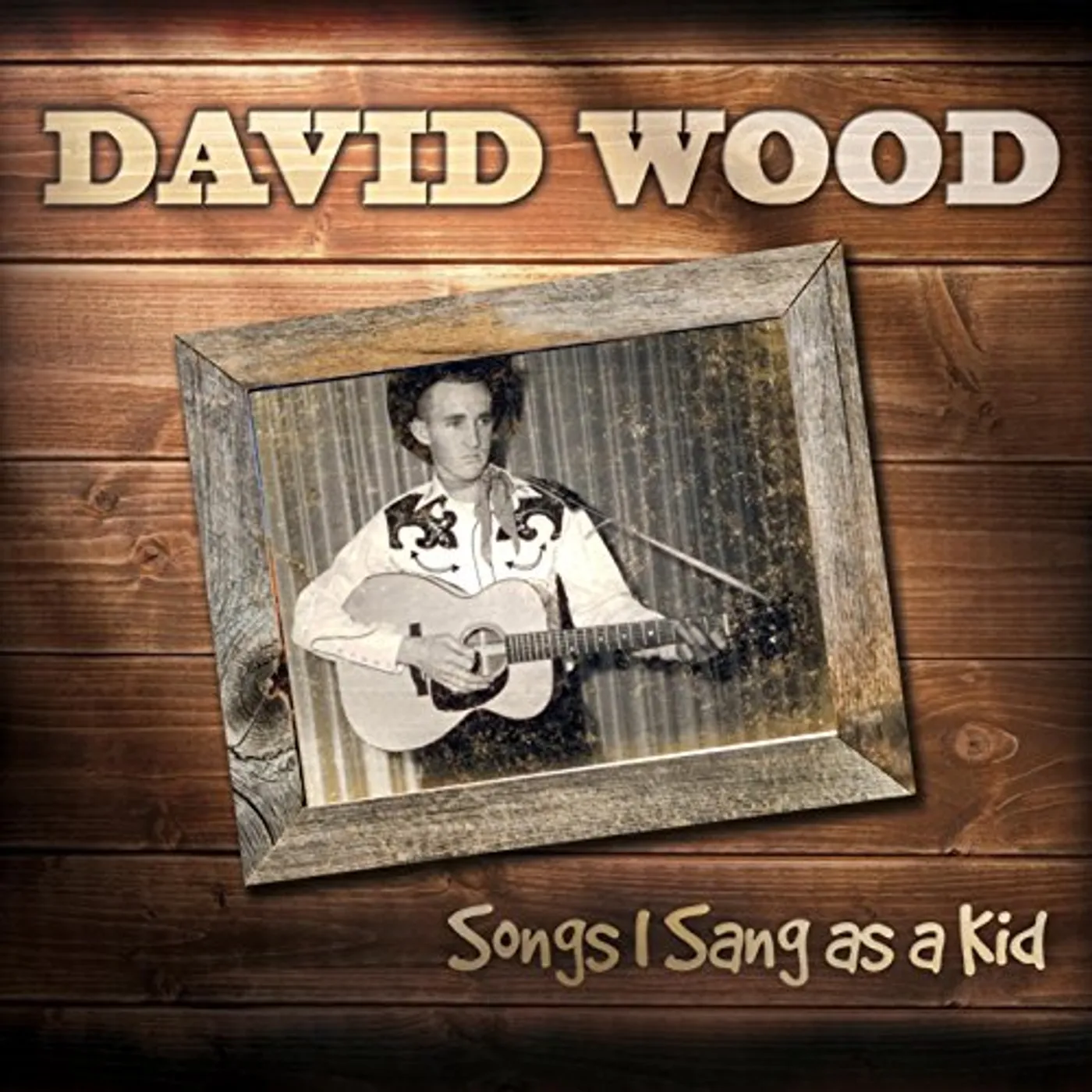 David Wood SONGS I SANG AS A KID CD