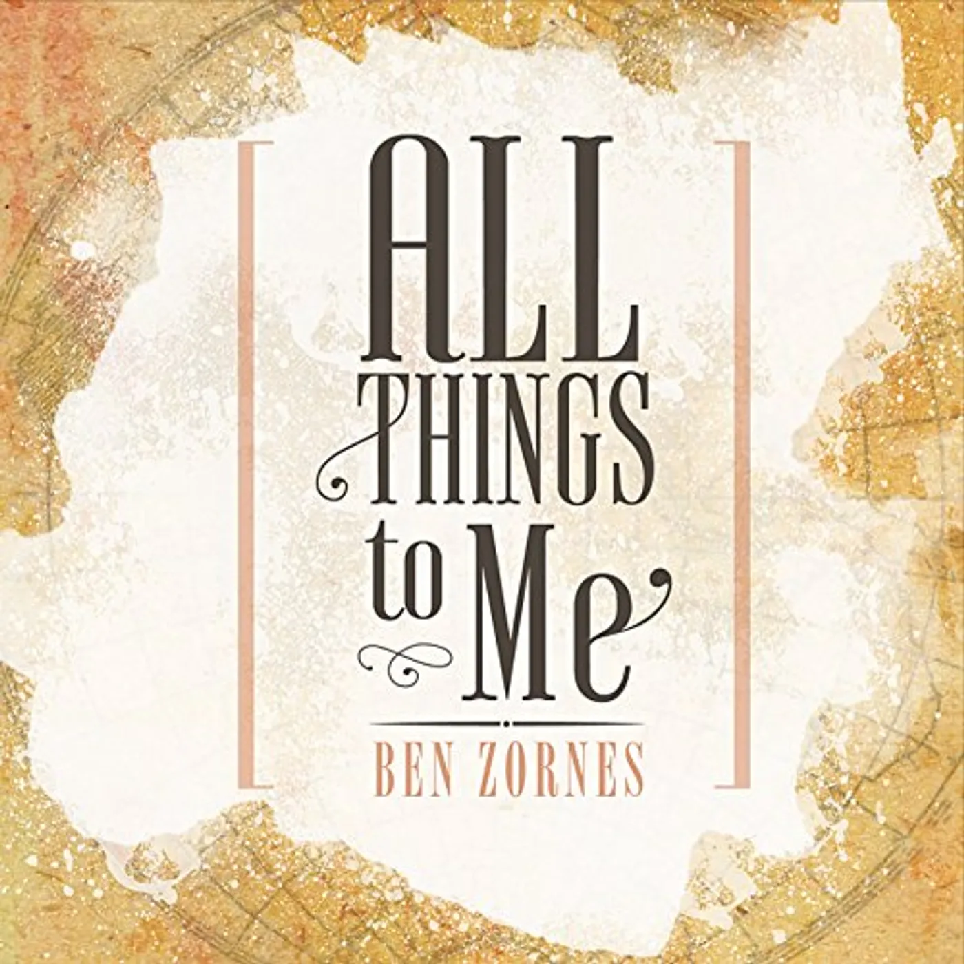 Ben Zornes ALL THINGS TO ME CD