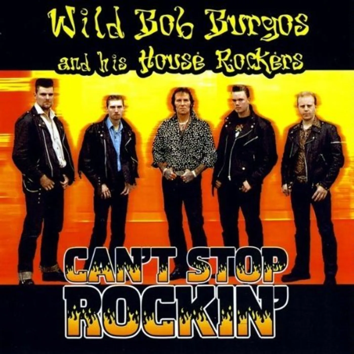 Wild Bob Burgos CAN'T STOP ROCKIN CD