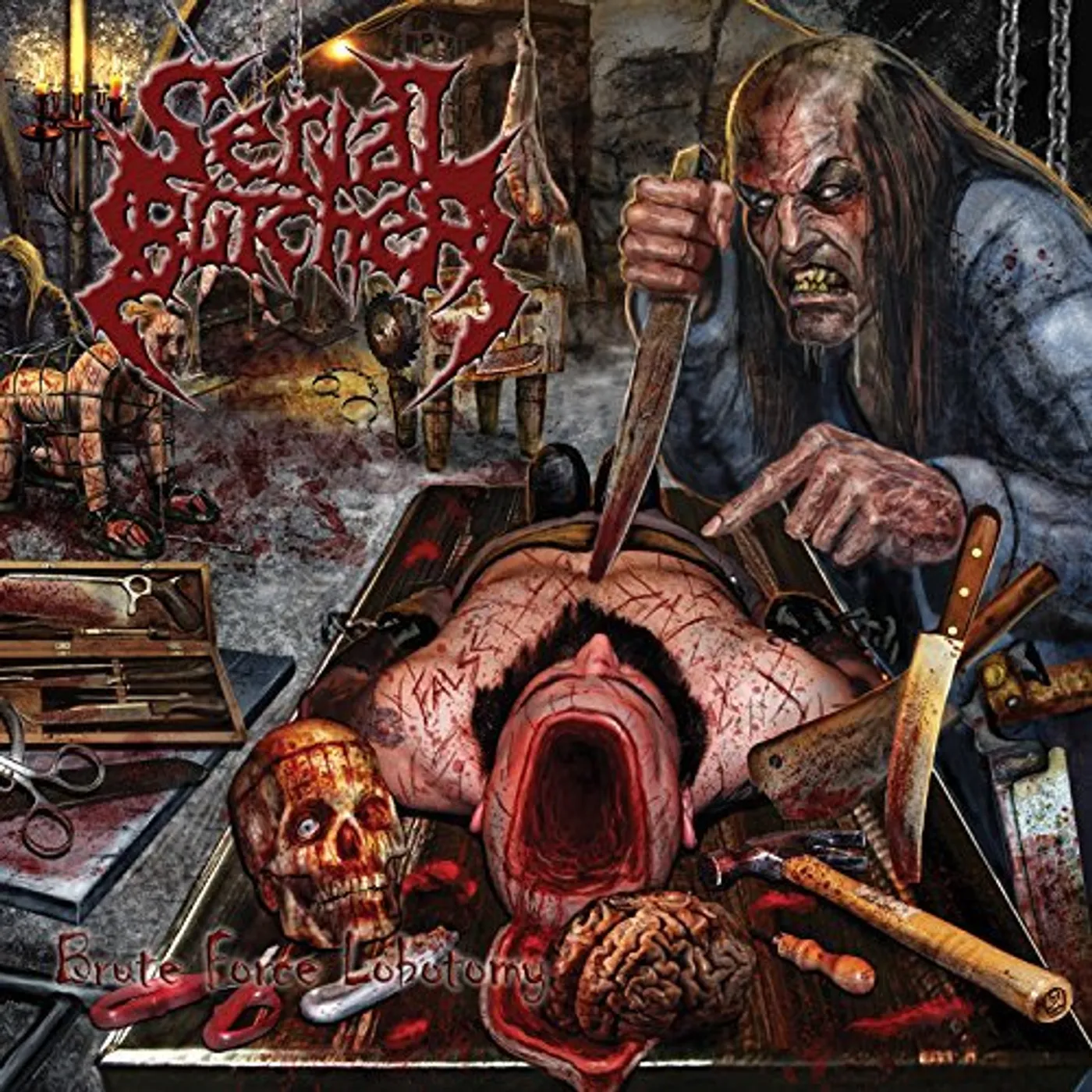 Serial Butcher BRUTE FORCE LOBOTOMY CD