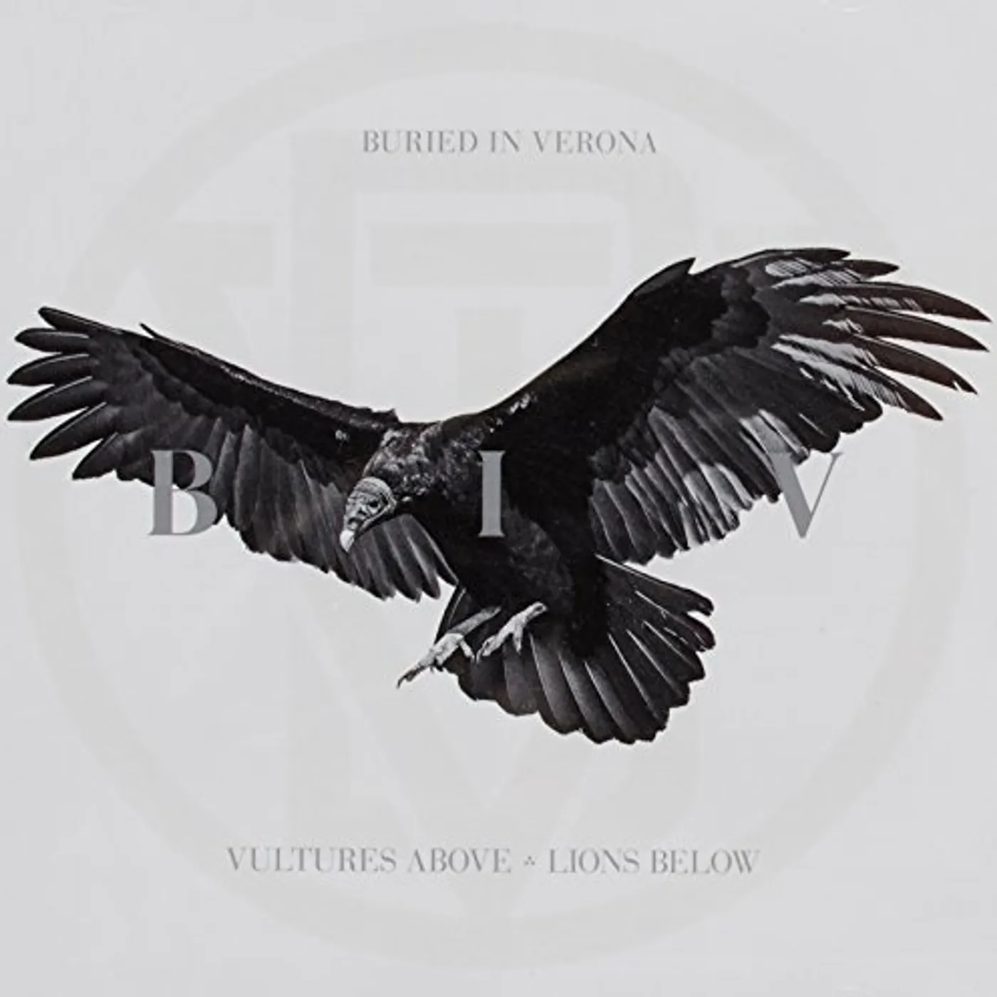 Buried In Verona VULTURES ABOVE LIONS BELOW CD