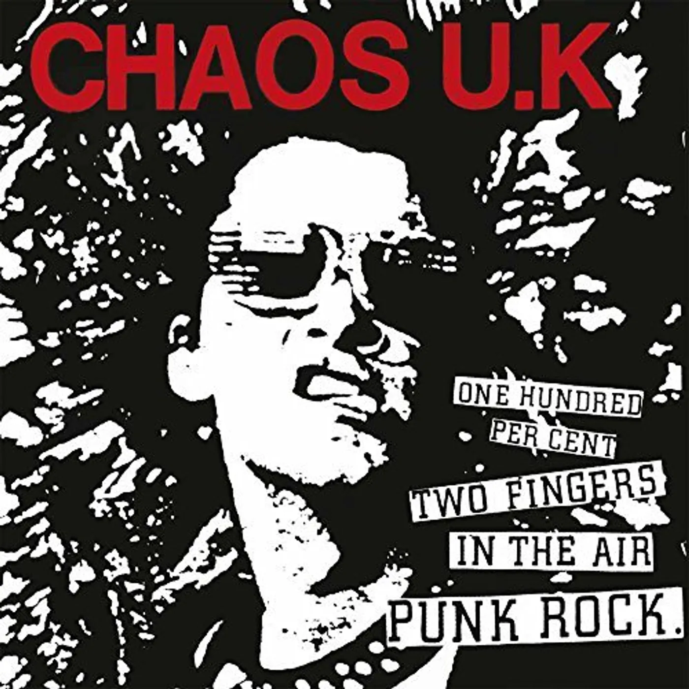 Chaos UK ONE HUNDRED PERCENT TWO FINGERS IN THE AIR PUNK Vinyl Record