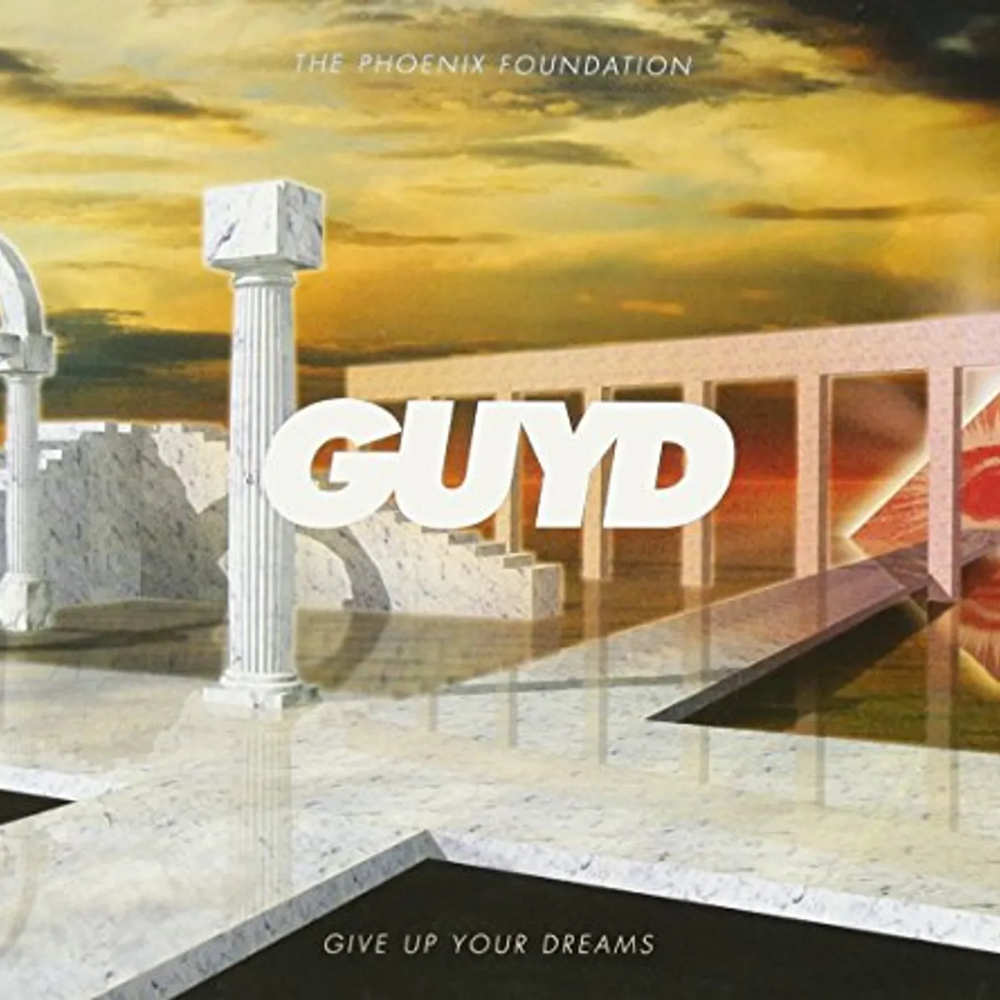 Phoenix Foundation GIVE UP YOUR DREAMS CD
