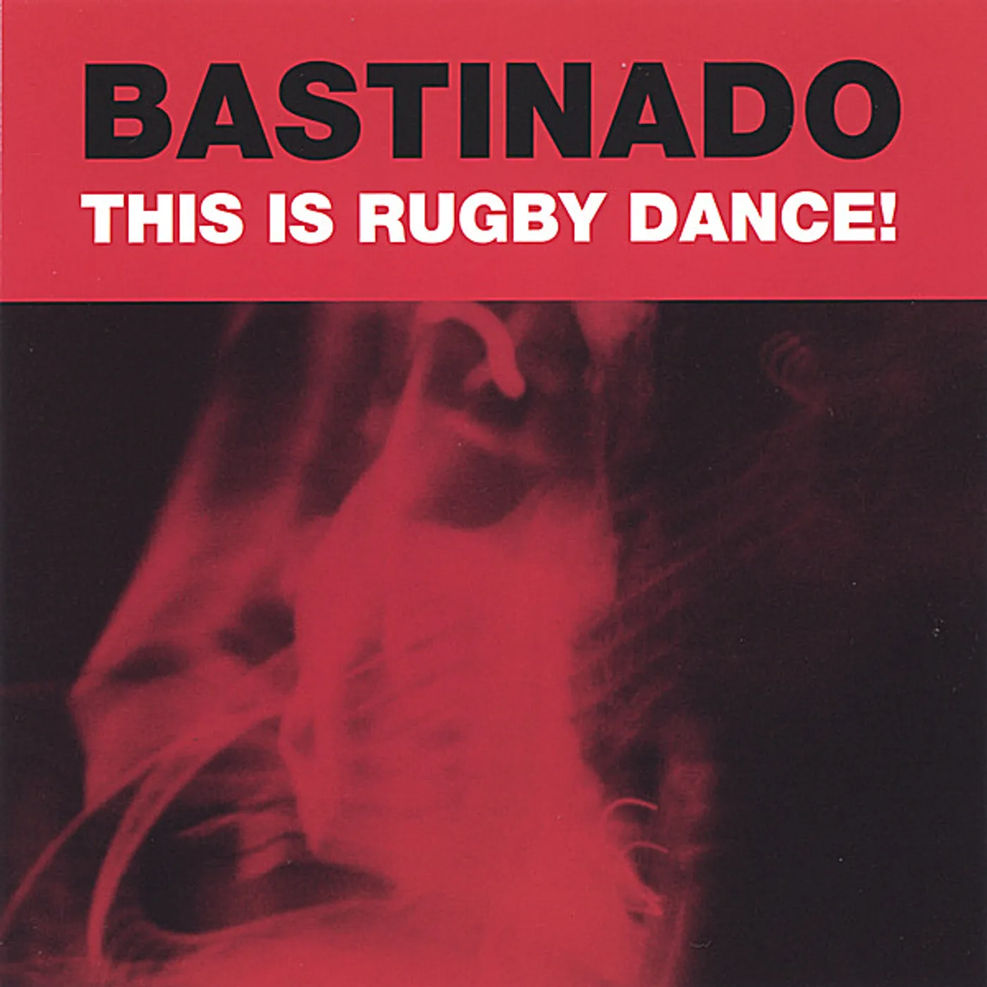 BASTINADO THIS IS RUGBY DANCE CD