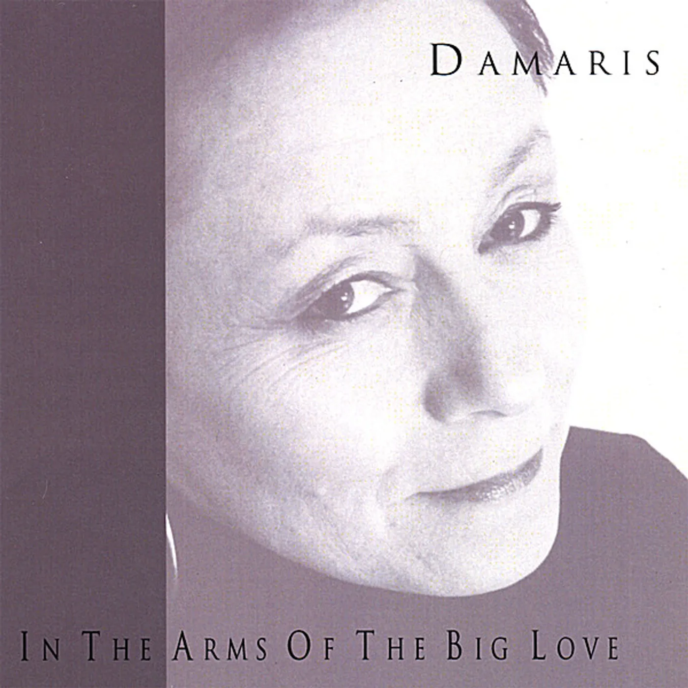 Damaris IN THE ARMS OF THE BIG LOVE CD