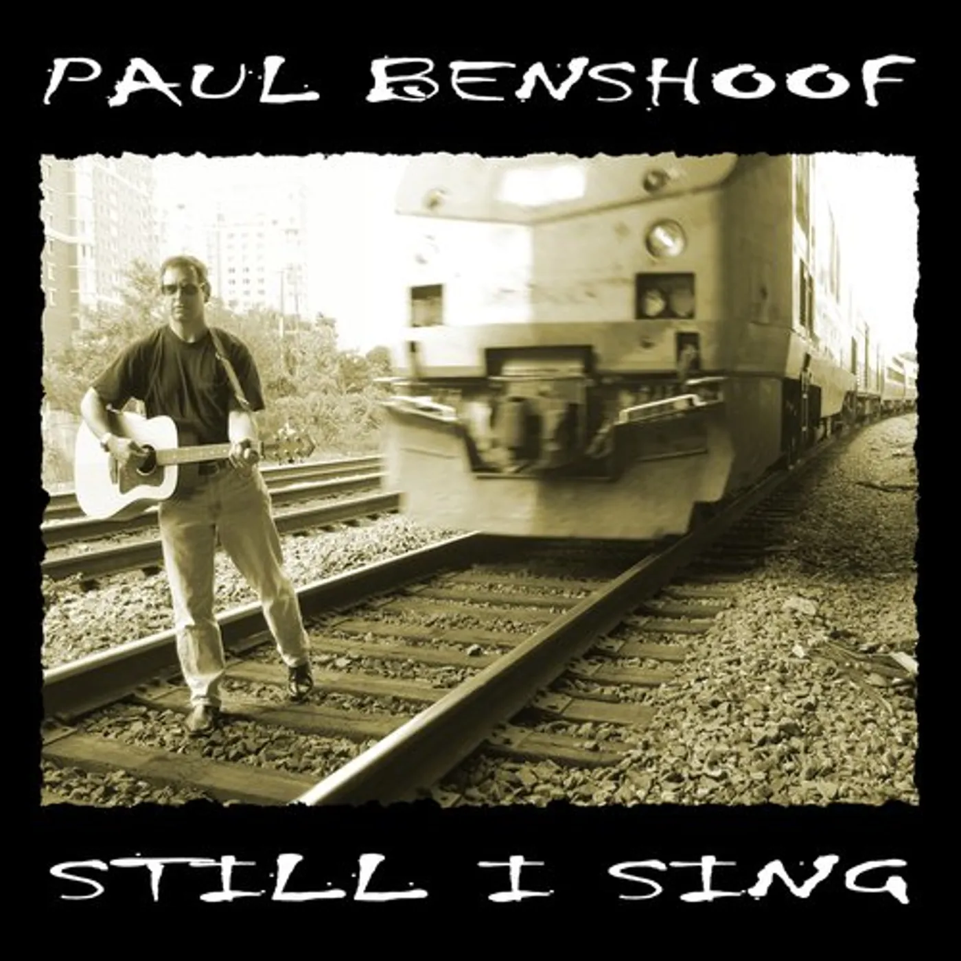 Paul Benshoof STILL I SING CD