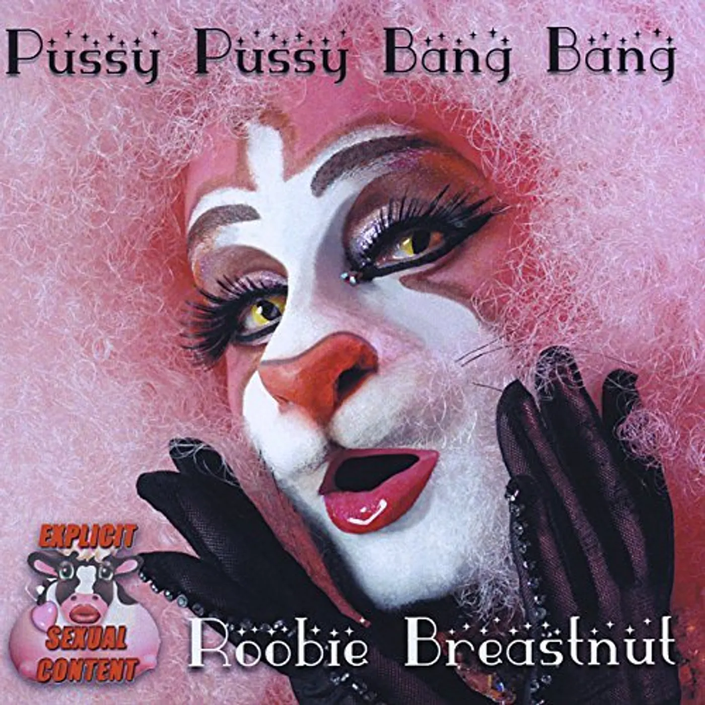 Roobie Breastnut PUSSY PUSSY BANG BANG CD