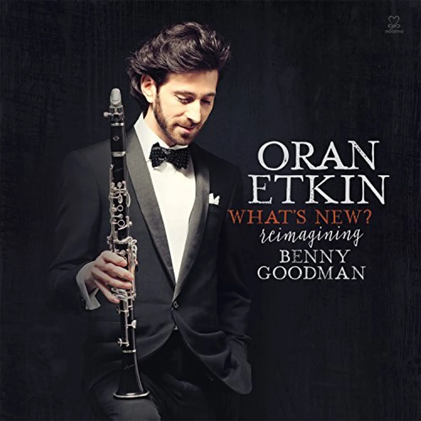 Oran Etkin WHAT'S NEW - REIMAGINING BENNY GOODMAN CD