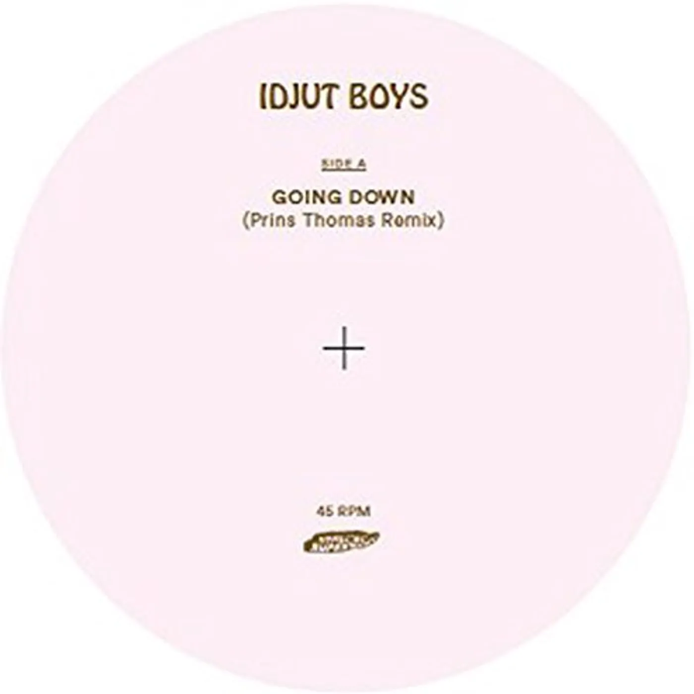 Idjut Boys Going Down / One for Kenny Vinyl Record