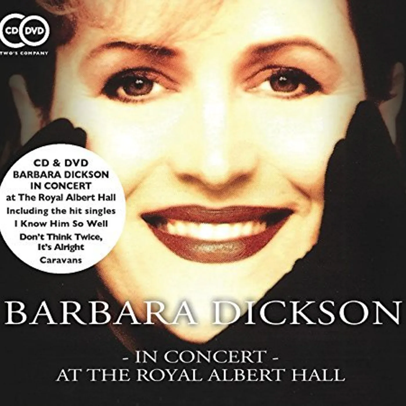BARBARA DICKSON - IN CONCERT AT THE ROYAL ALBERT CD