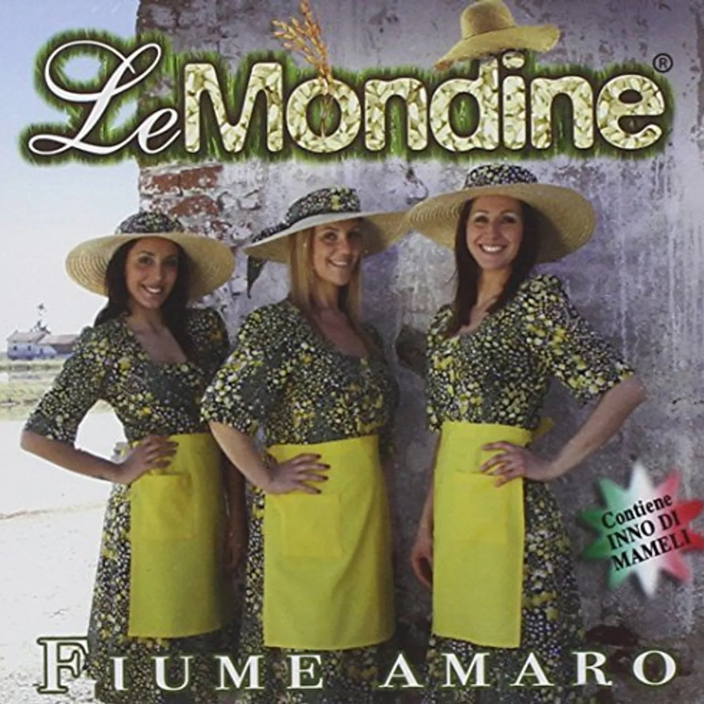 Le Mondine FIUME AMARO CD