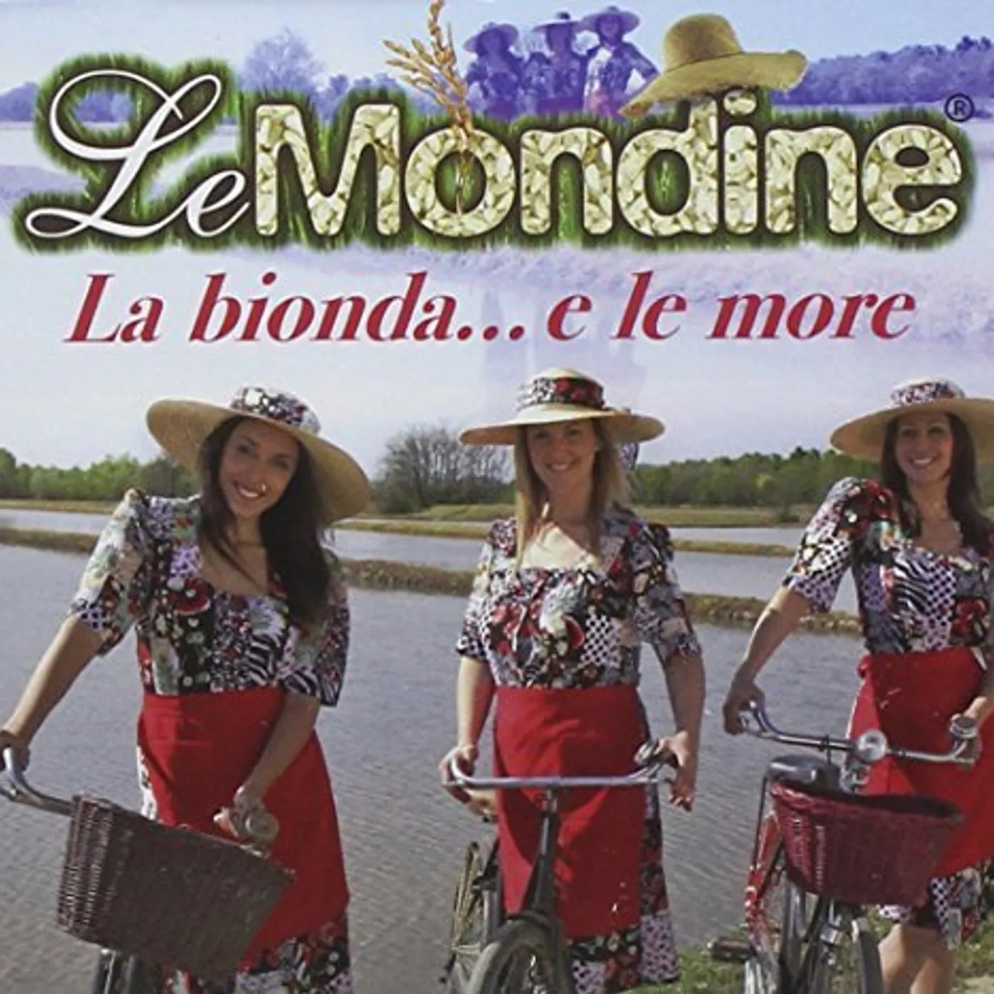 Le Mondine LA BIONDA E LE MORE CD
