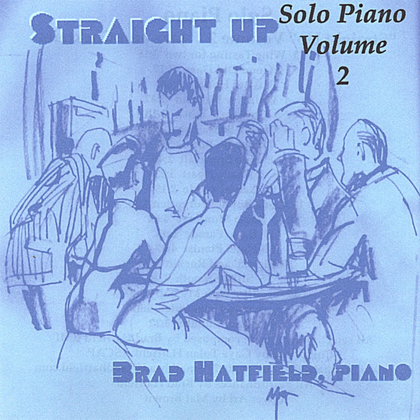 Brad Hatfield STRAIGHT UP SOLO PIANO 2 CD