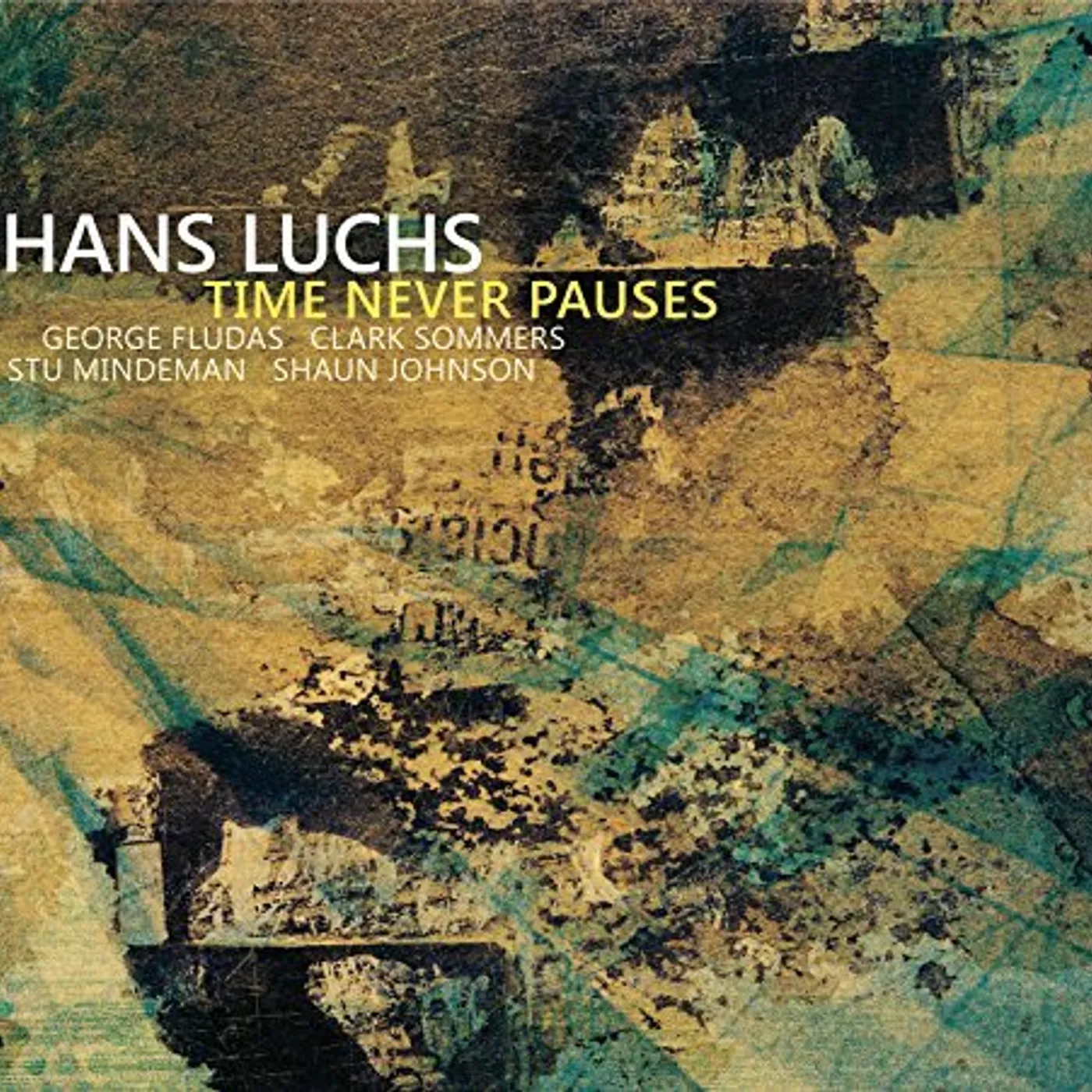 Hans Luchs TIME NEVER PAUSES CD