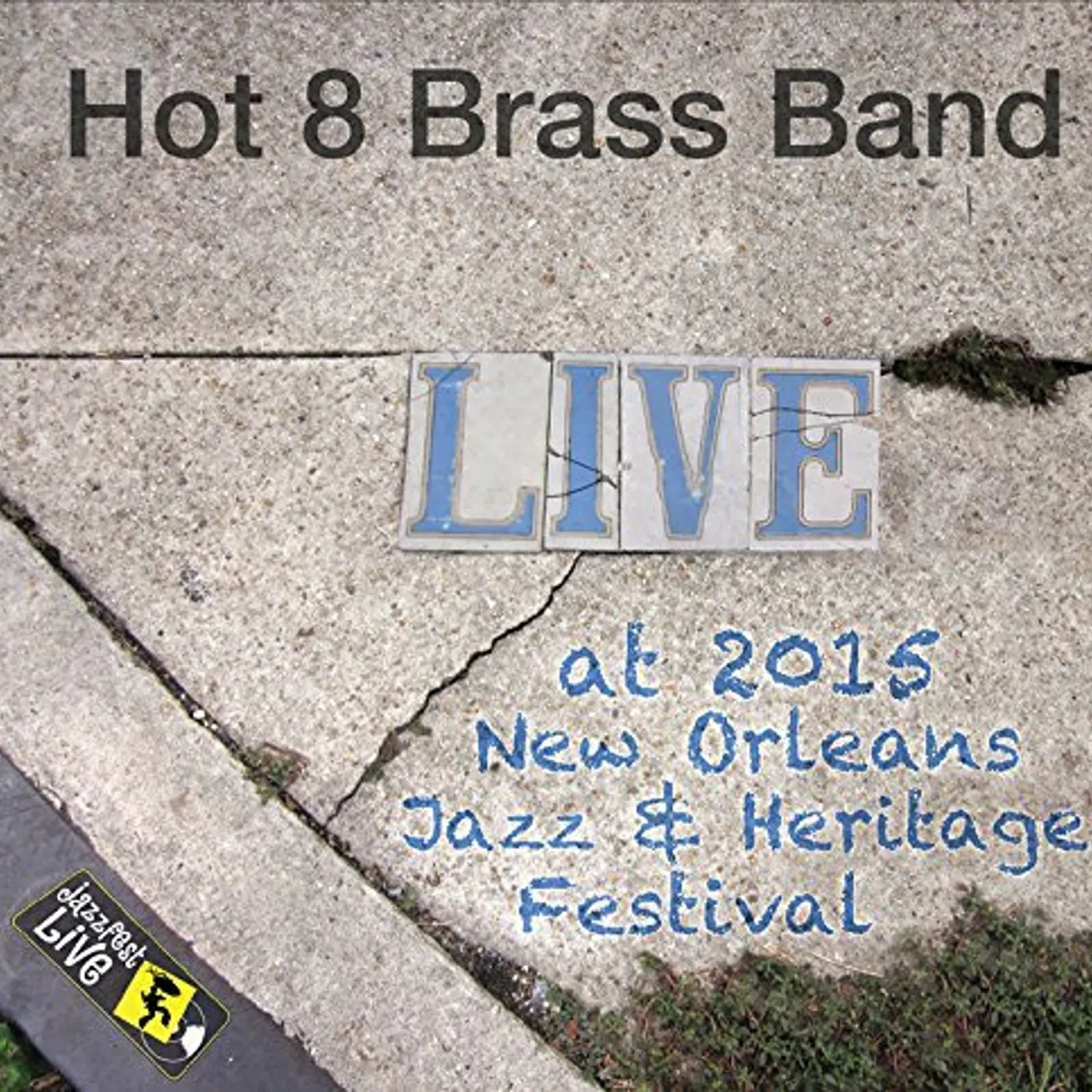 Hot 8 Brass Band JAZZFEST 2015 CD