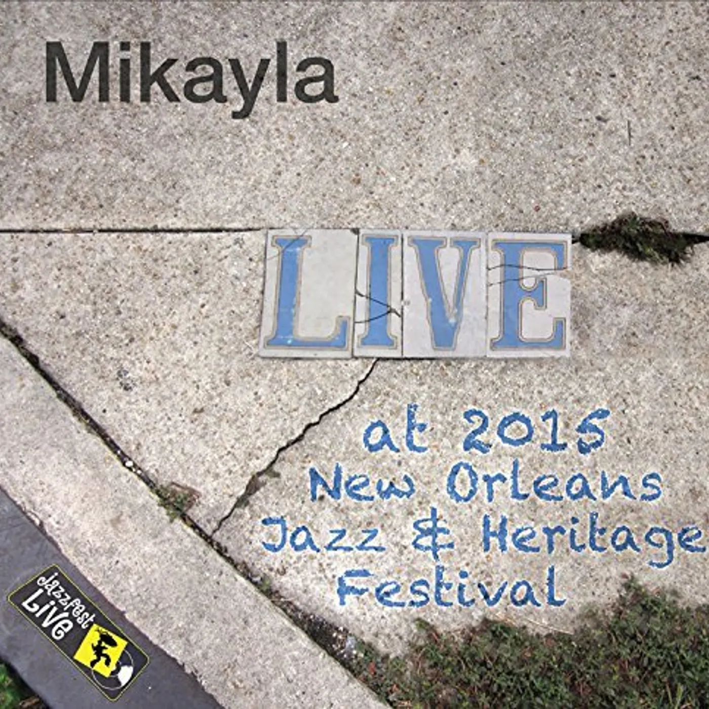 Mikayla JAZZFEST 2015 CD