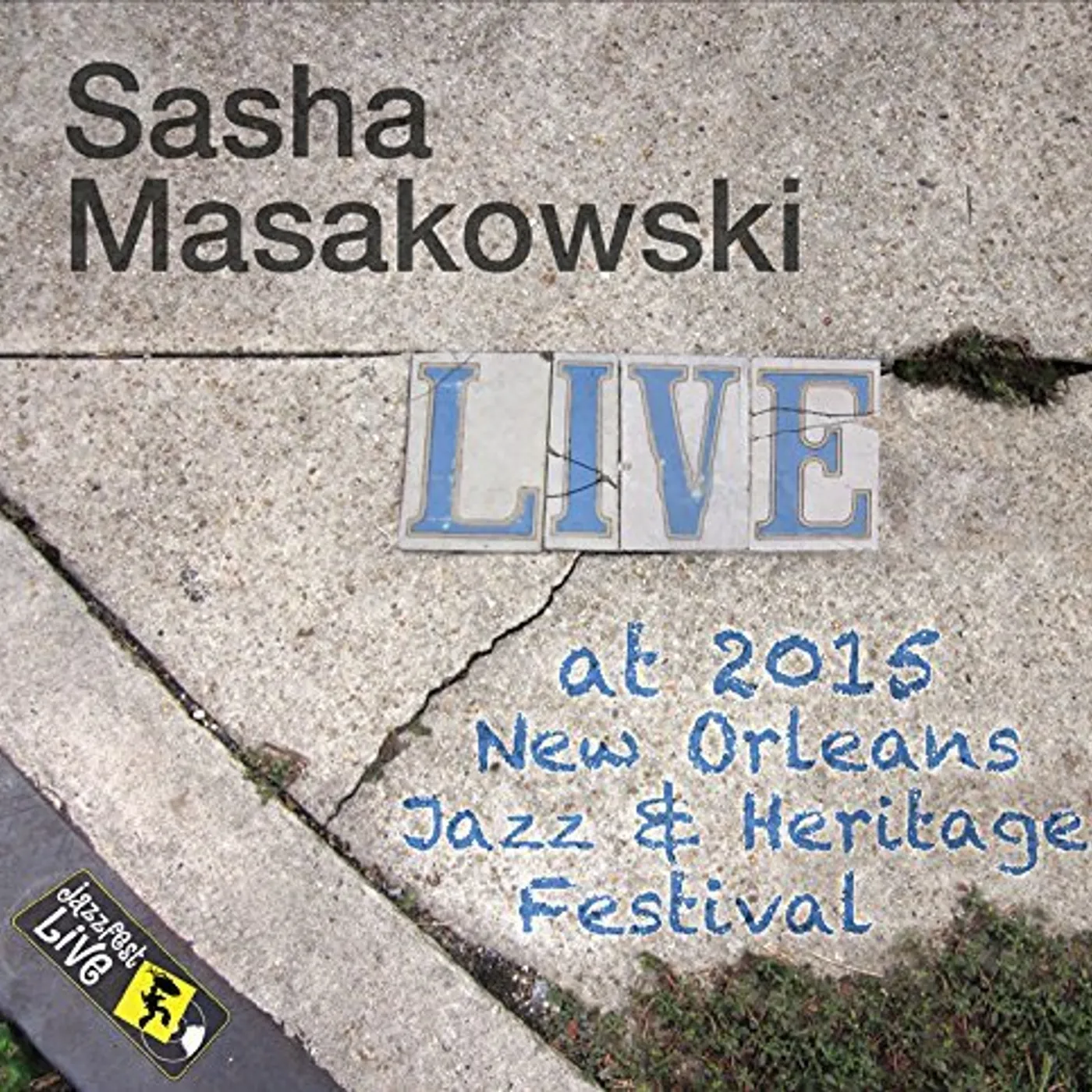 Sasha Masakowski JAZZFEST 2015 CD